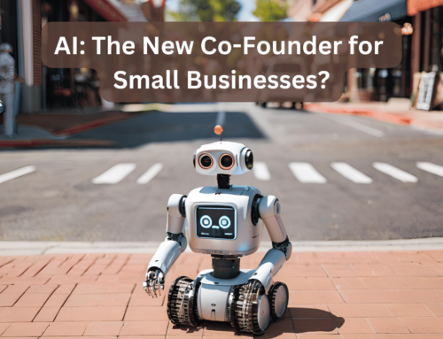 AI: The New Co-Founder for Small Businesses? My Take