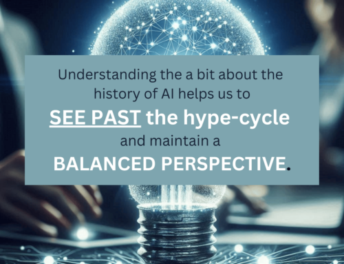 Understanding AI History Teaches Us to Keep Hype-Cycles in Perspective